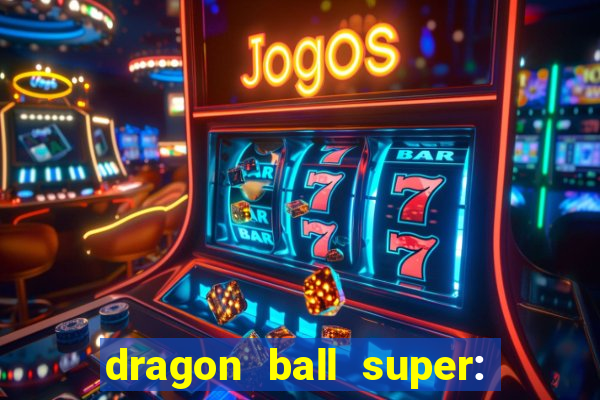 dragon ball super: super hero rede canais